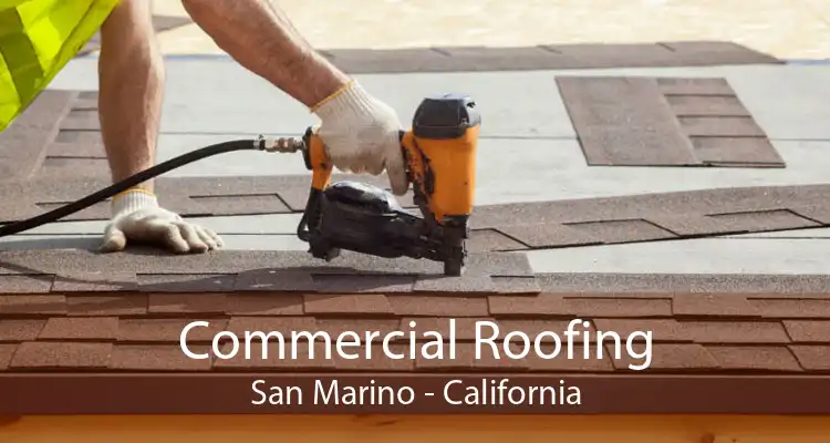 Commercial Roofing San Marino - California