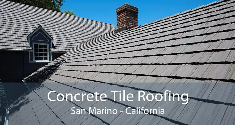 Concrete Tile Roofing San Marino - California