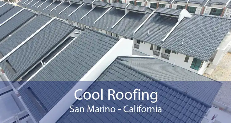 Cool Roofing San Marino - California