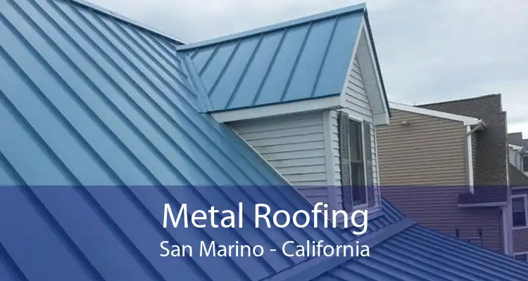 Metal Roofing San Marino - California