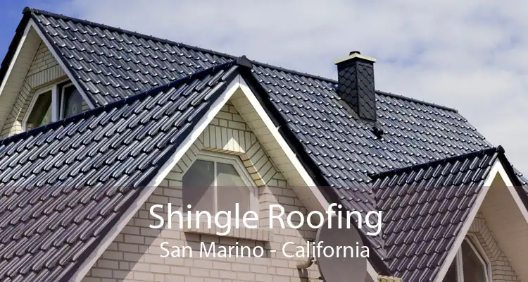 Shingle Roofing San Marino - California