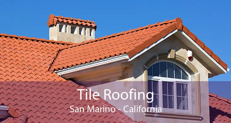 Tile Roofing San Marino - California